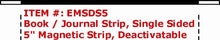 5" Book Strip, Deactivatable, Single-Sided - Item: ROT-EMSDS5